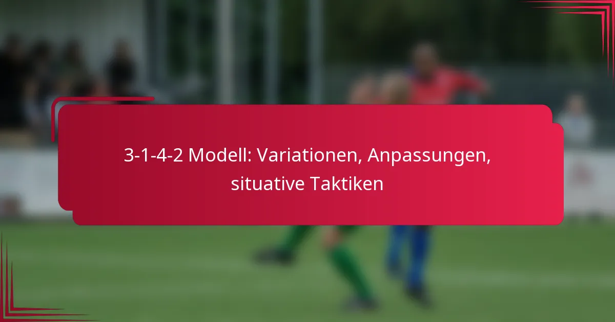 You are currently viewing 3-1-4-2 Modell: Variationen, Anpassungen, situative Taktiken