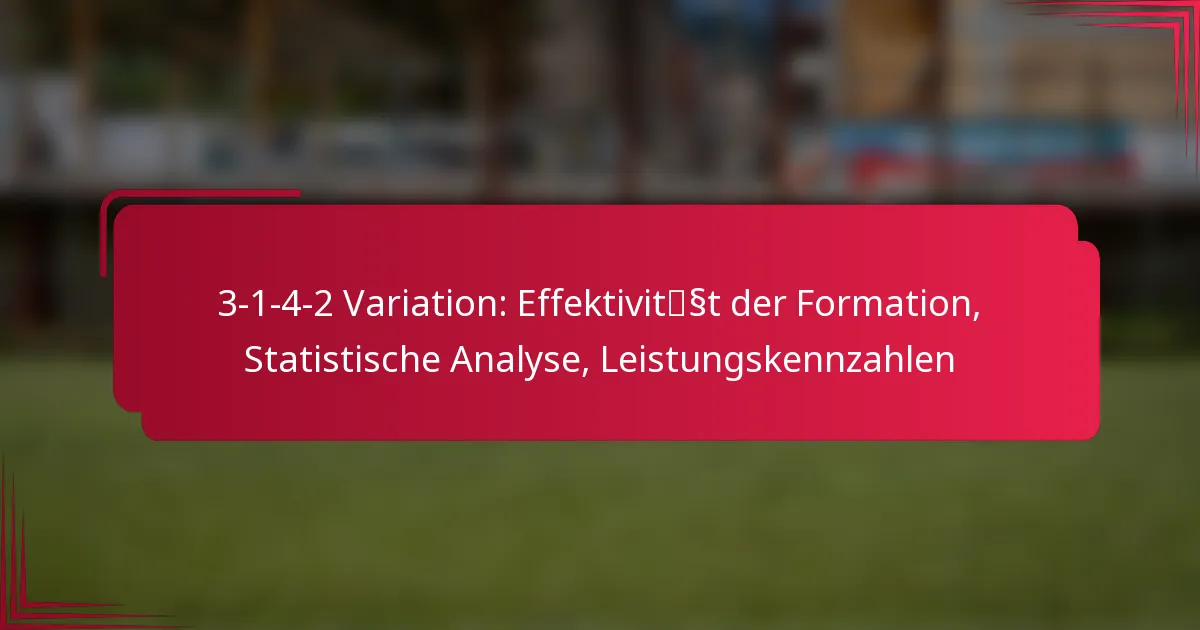 You are currently viewing 3-1-4-2 Variation: Effektivität der Formation, Statistische Analyse, Leistungskennzahlen
