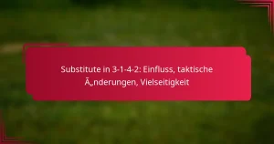 Read more about the article Substitute in 3-1-4-2: Einfluss, taktische Änderungen, Vielseitigkeit
