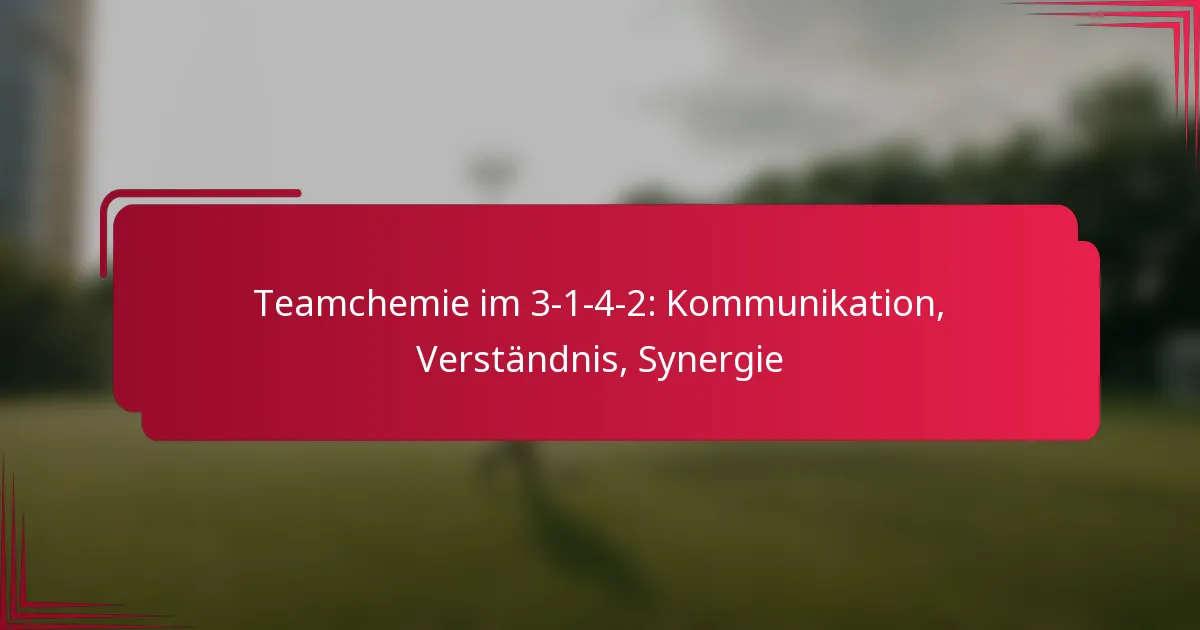You are currently viewing Teamchemie im 3-1-4-2: Kommunikation, Verständnis, Synergie