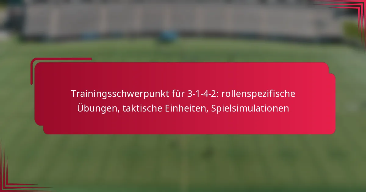 Read more about the article Trainingsschwerpunkt für 3-1-4-2: rollenspezifische Übungen, taktische Einheiten, Spielsimulationen