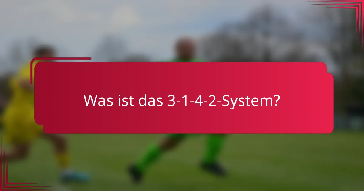 Was ist das 3-1-4-2-System?