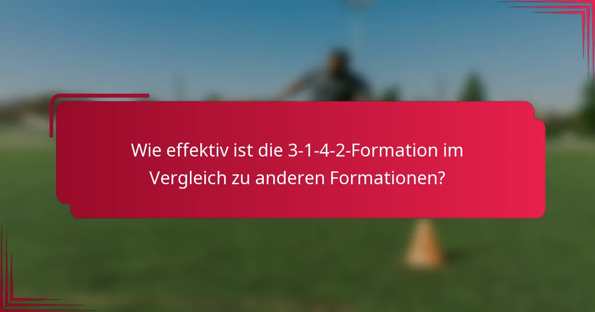 Wie effektiv ist die 3-1-4-2-Formation im Vergleich zu anderen Formationen?